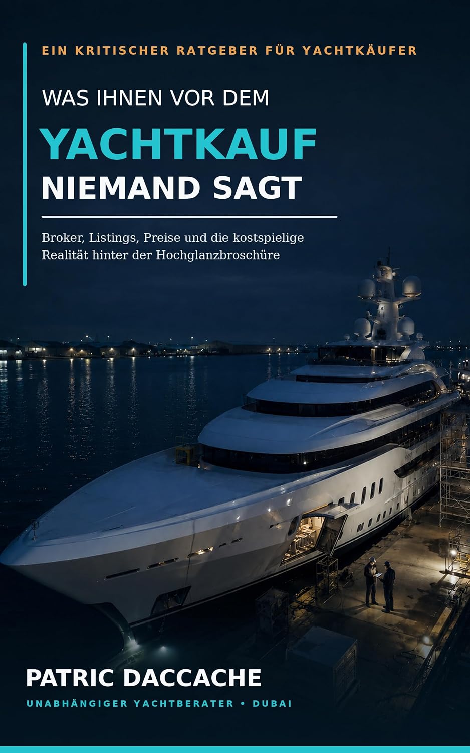 Was Ihnen vor dem Yachtkauf niemand sagt: Broker, Listings, Preise und die kostspielige Realität hinter der Hochglanzbroschüre (German Edition) baixar livro de graça