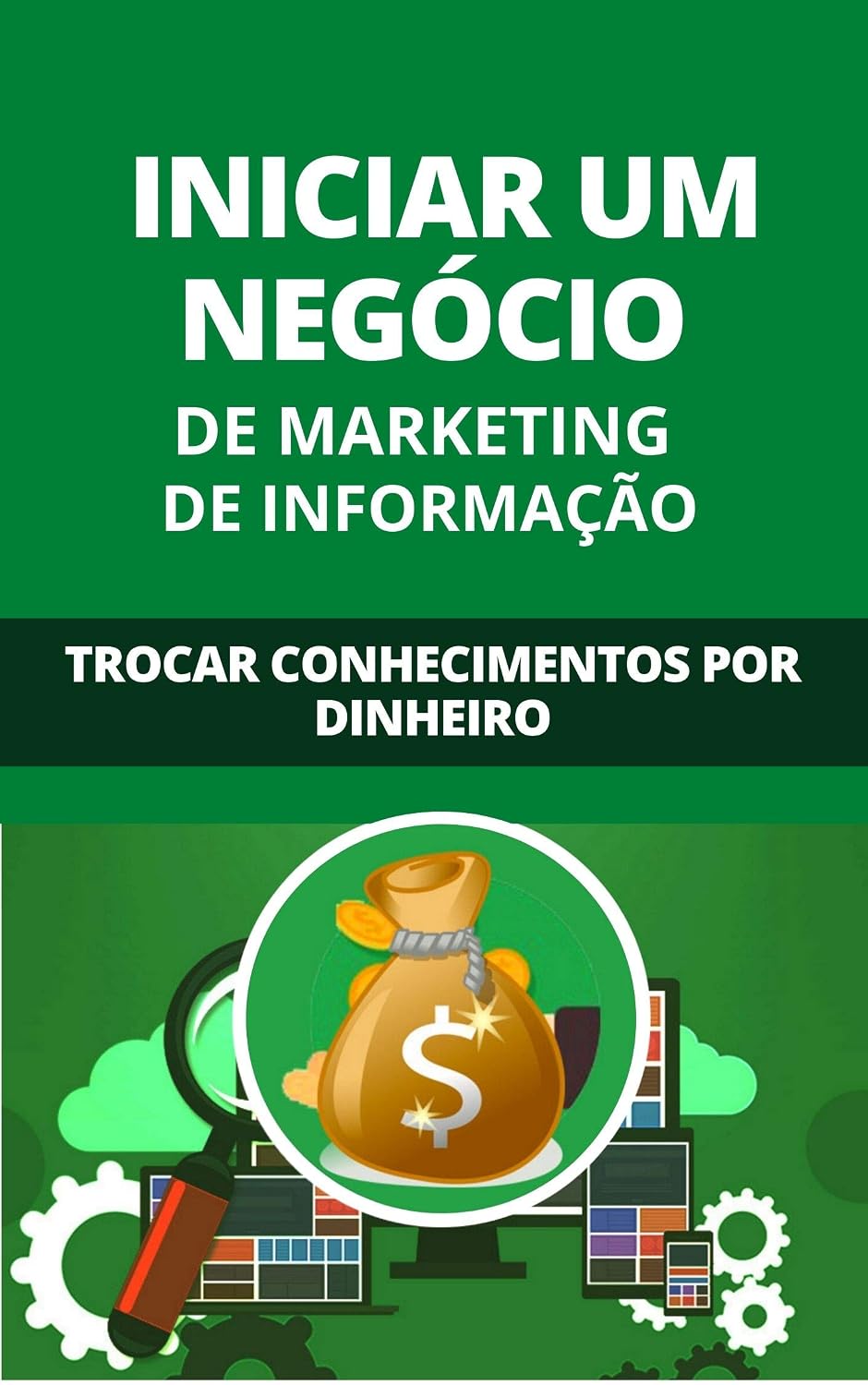 capítulo por capítulo baixar Iniciar Um Negócio De Marketing De Informação: Trocar Conhecimentos Por Dinheiro