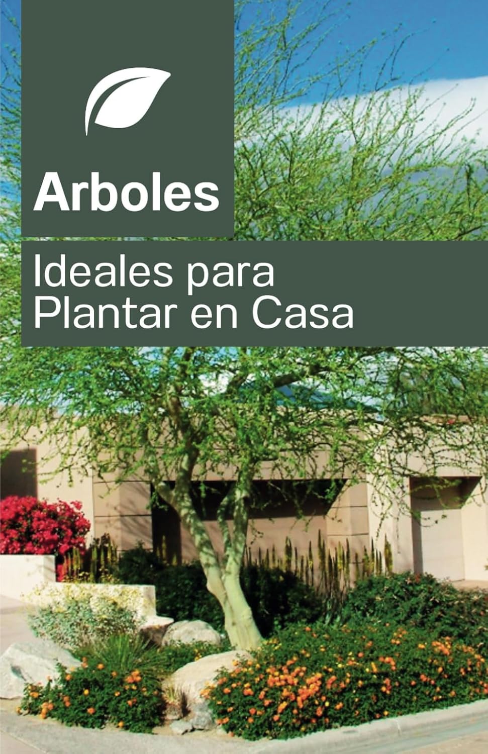 ARBOLES IDEALES PARA PLANTAR EN CASA: ESPECIES ARBOREAS RECOMENDADAS (Spanish Edition) baixar o livro de graça