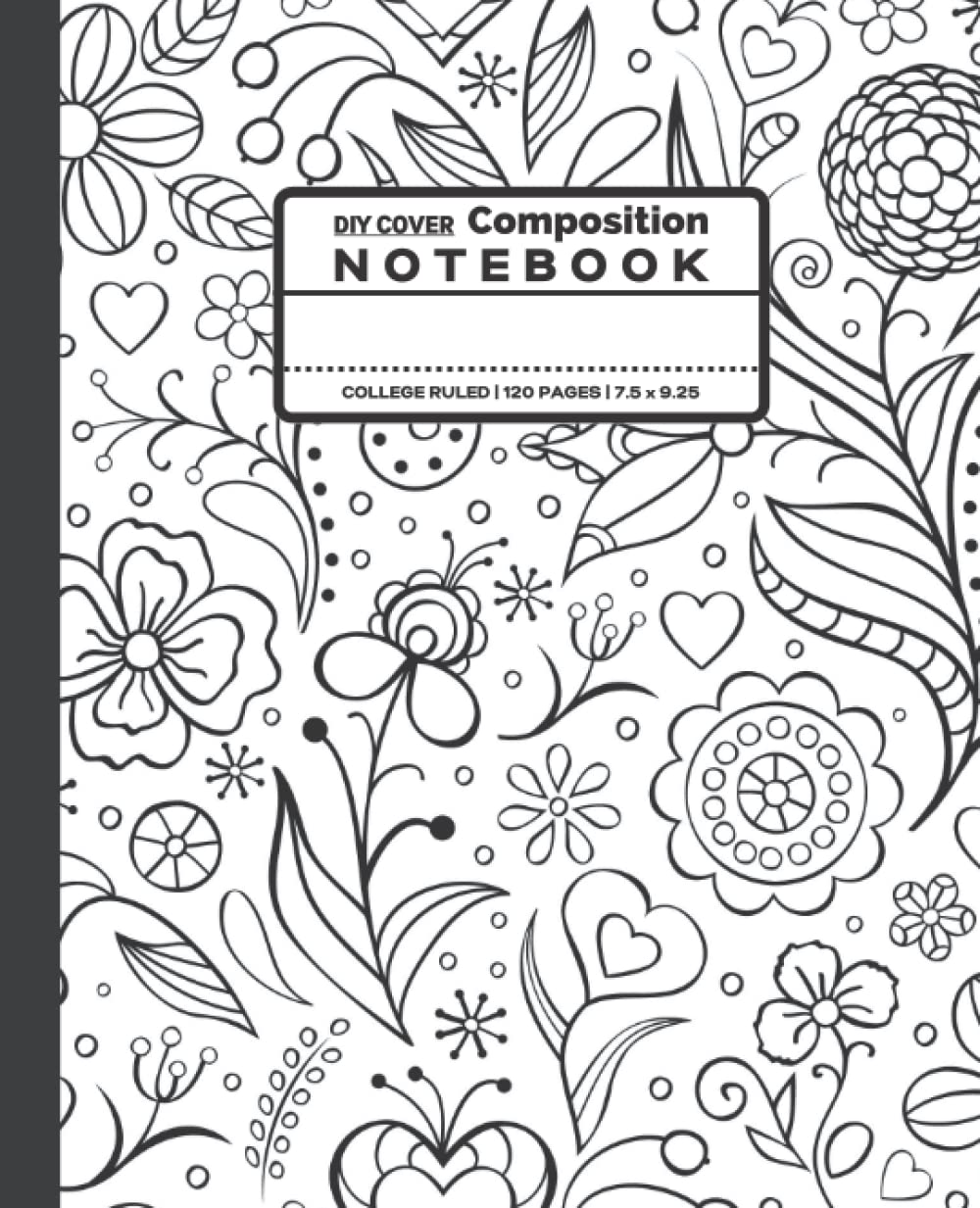ler totalmente DIY Cover Composition Notebook: Whimsical Flower Pattern | College Ruled | For Kids Teens Adults Students Teachers | Perfect for Those Who Love to Color and Doodle