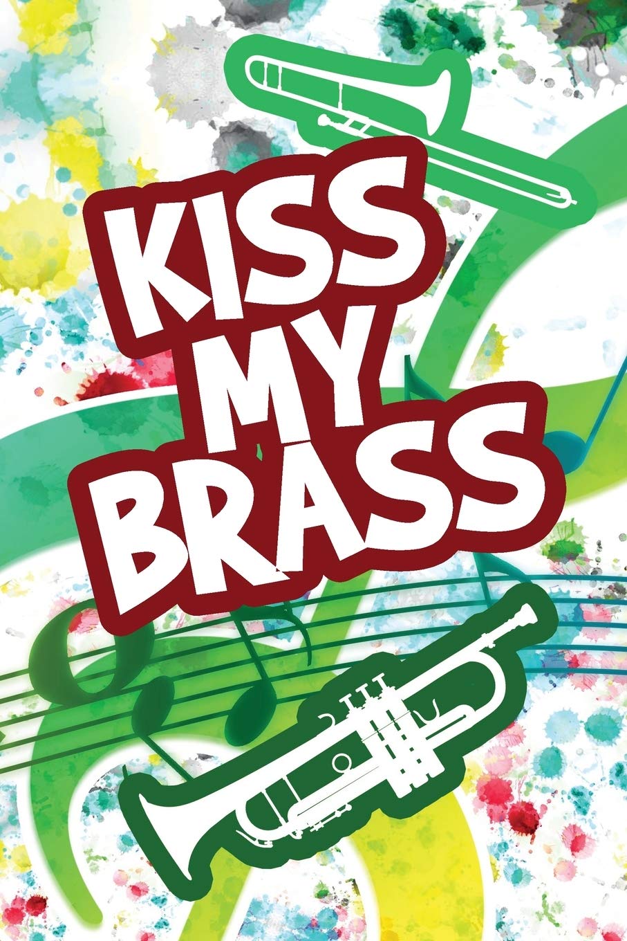 capítulo por capítulo baixar Kiss My Brass: Blank Lined Journal 6x9 - Marching Band Church Worship Notebook I Christian Brass Instrument Gift for Musicians and Orchestra Fans