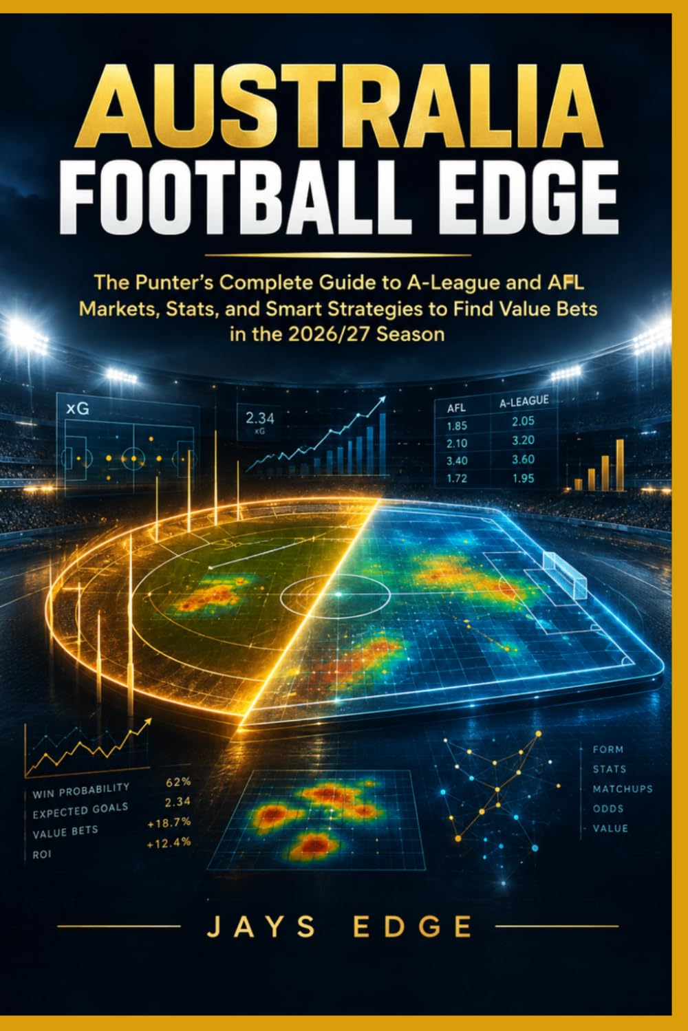 ler totalmente Australia Football Edge: The Punter's Complete Guide to A-League and AFL Markets, Stats, and Smart Strategies to Find Value Bets in the 2026/27 Season (The Football Betting Mastery Series)