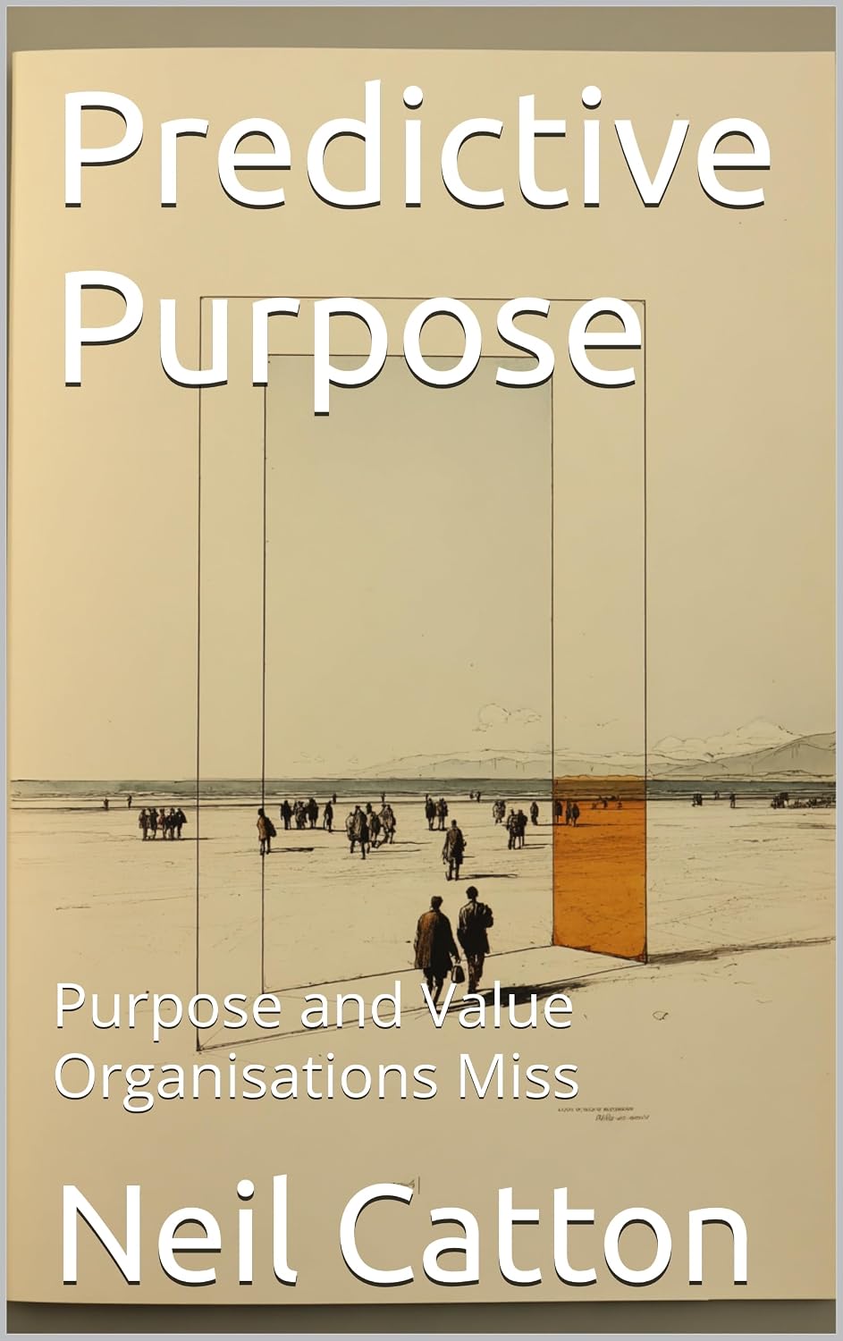ler totalmente Predictive Purpose: Purpose and Value Organisations Miss (English Edition)