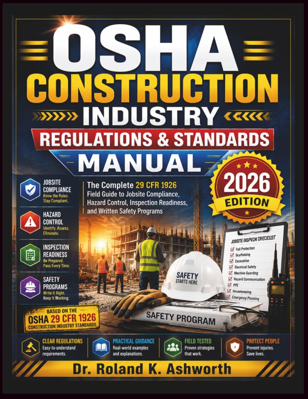 ler totalmente OSHA CONSTRUCTION INDUSTRY REGULATIONS & STANDARDS MANUAL: A Complete Compliance Field Reference to 29 CFR 1926 — Hazard Control, Inspection... Management (The Ashworth Engineering Library)