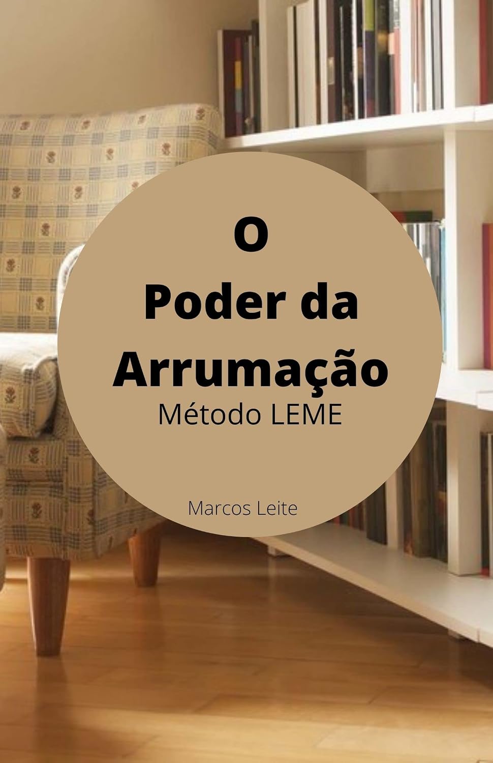 ler totalmente O Poder da Arrumação: Método LEME