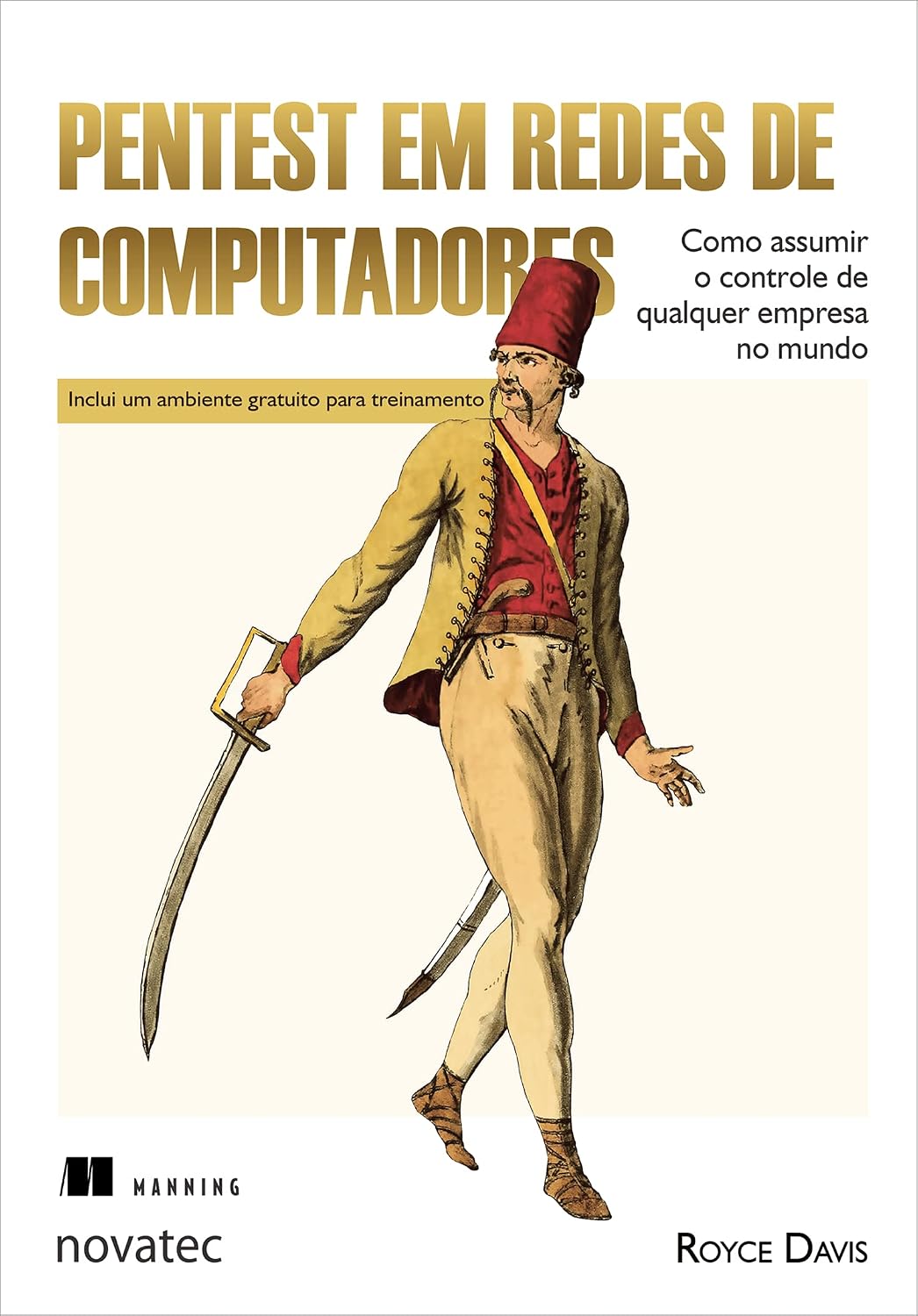 ler totalmente Pentest em Redes de Computadores: Como Assumir o Controle de Qualquer Empresa no Mundo