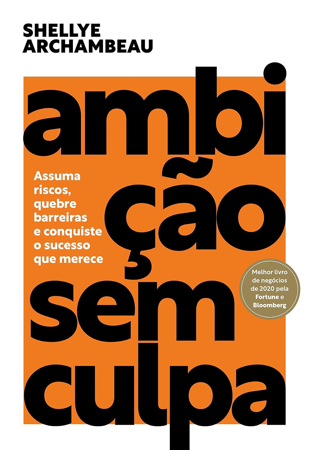 capítulo por capítulo baixar Ambição sem culpa: Assuma riscos, quebre barreiras e conquiste o sucesso que merece
