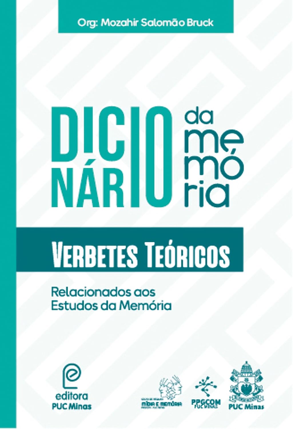 Dicionário da memória: Verbetes Teóricos Relacionados aos Estudos da Memória baixar o livro de graça