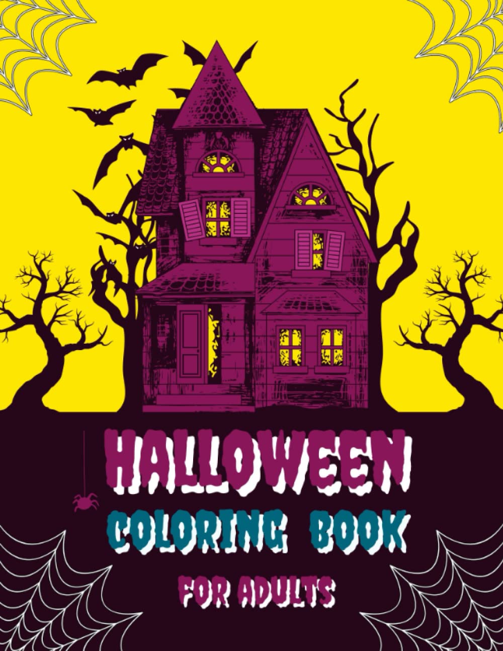 Halloween Coloring Book for Adult: Large Print Halloween Coloring Book for Adult New and Awesome Edition, 100 + Original and Unique Designs, Jack-o-Lanterns, Witches, Haunted Houses, and More baixar o livro de graça