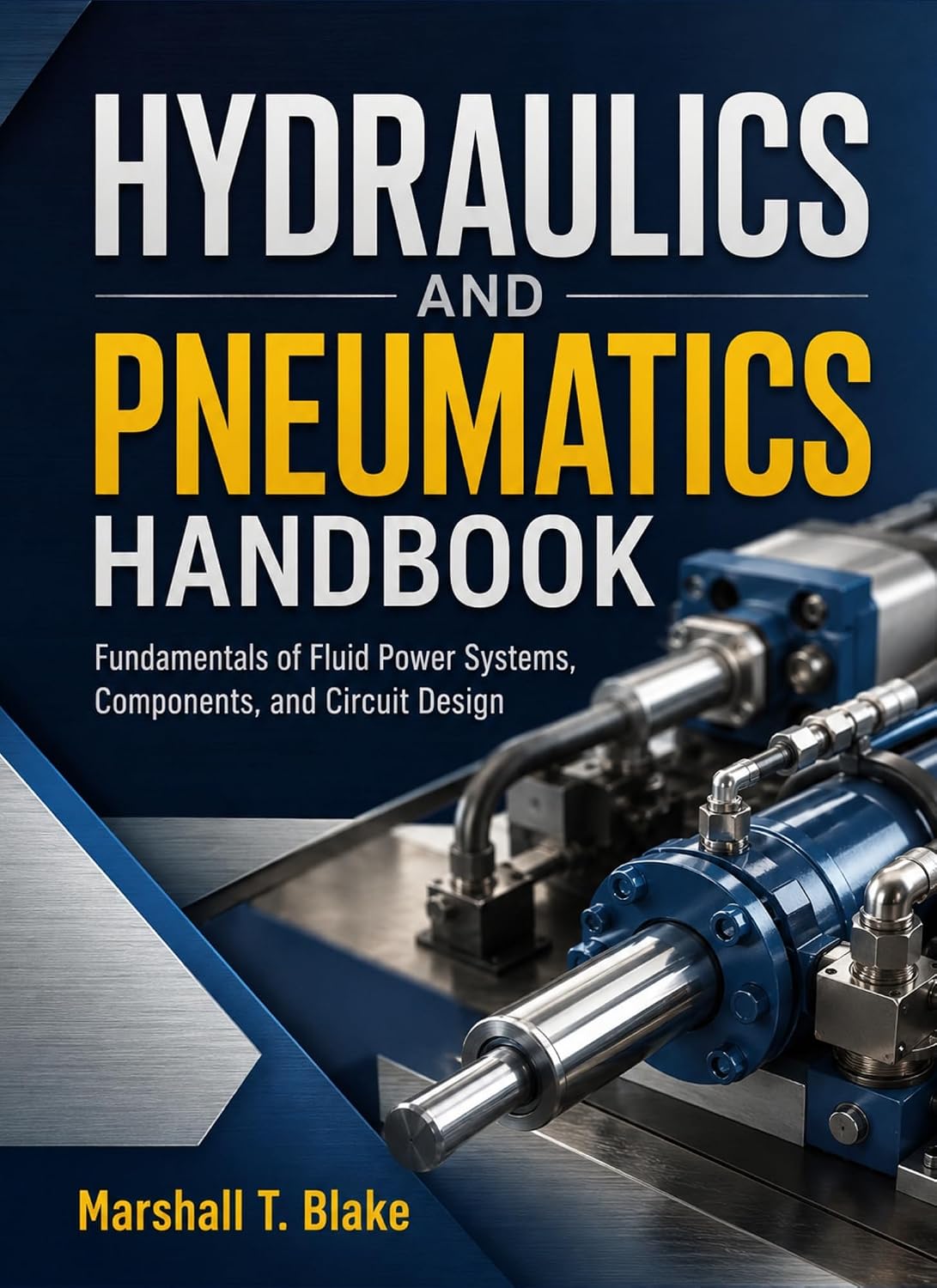capítulo por capítulo baixar HYDRAULICS AND PNEUMATICS HANDBOOK: Fundamentals of Fluid Power Systems, Components, and Circuit Design (English Edition)