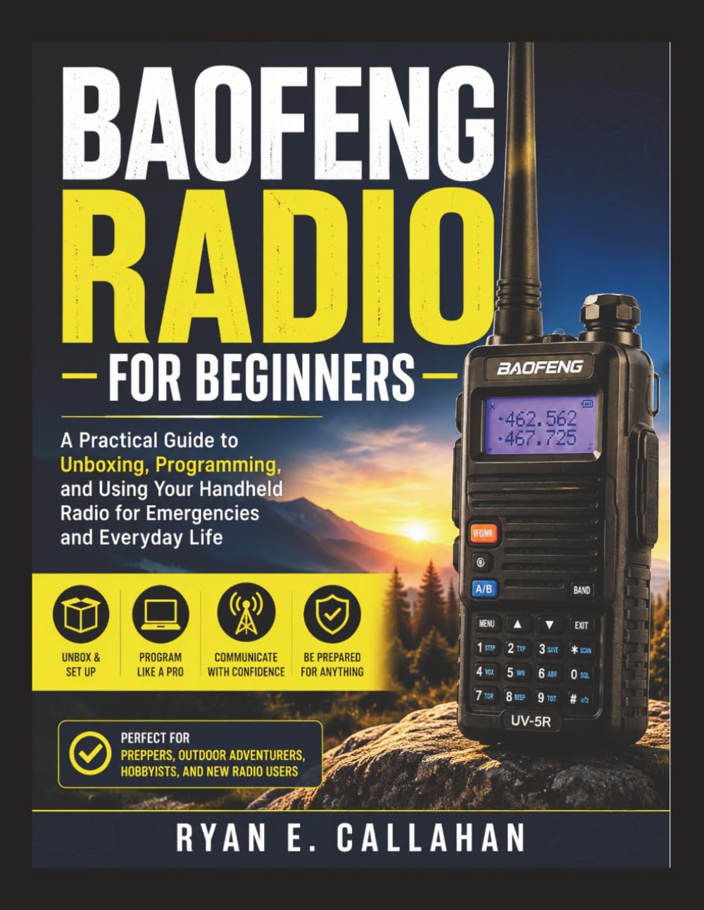 Baofeng Radio for Beginners: A Practical Guide to Unboxing, Programming, and Using Your Handheld Radio for Emergencies and Everyday Life baixar o livro de graça