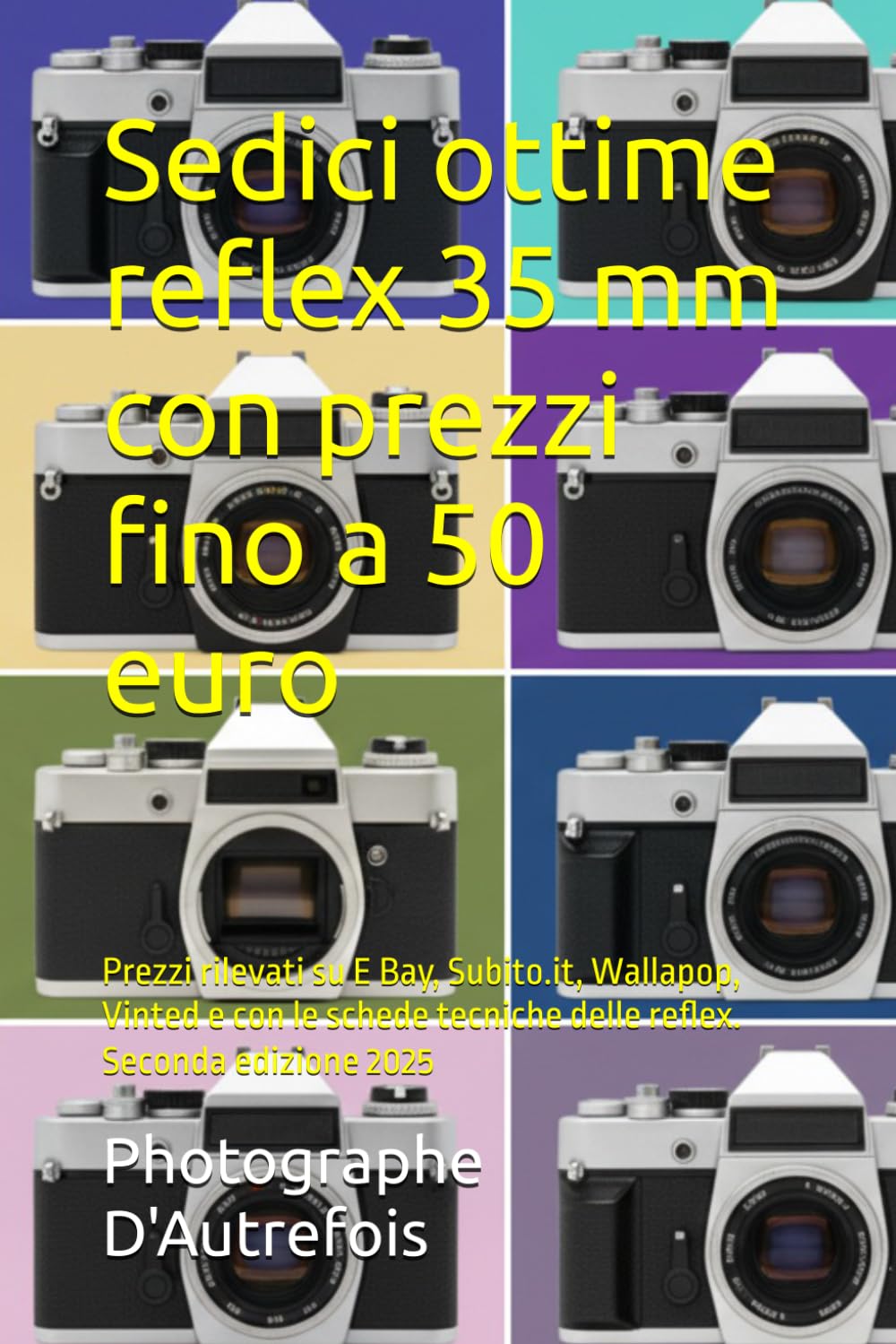 capítulo por capítulo baixar Sedici ottime reflex 35 mm con prezzi fino a 50 euro: Prezzi rilevati su E Bay, Subito.it, Wallapop, Vinted e con le schede tecniche delle reflex.... venuto dal passato) (Italian Edition)