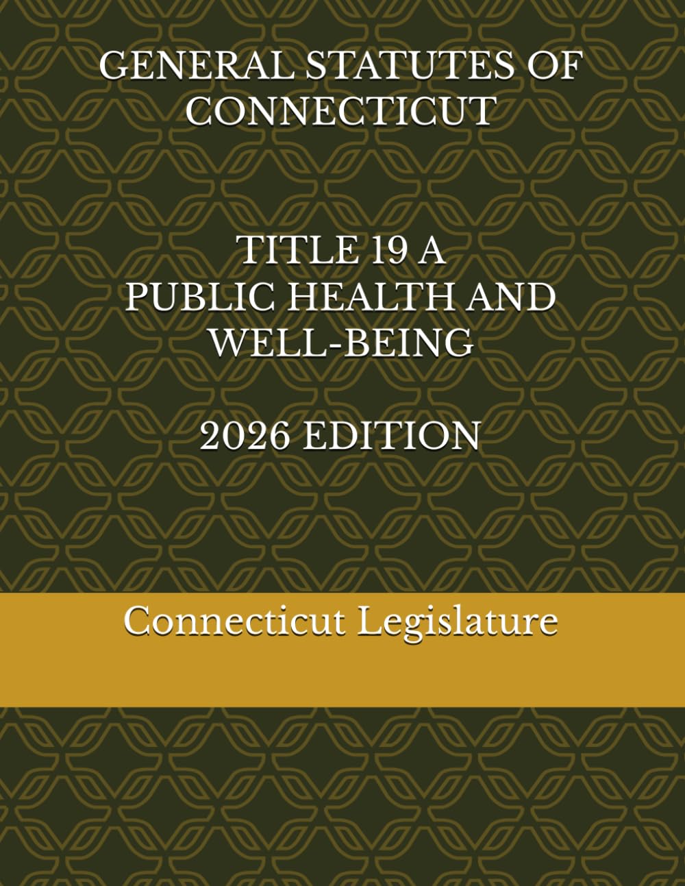 GENERAL STATUTES OF CONNECTICUT TITLE 19 A PUBLIC HEALTH AND WELL-BEING 2026 EDITION baixar o livro de graça