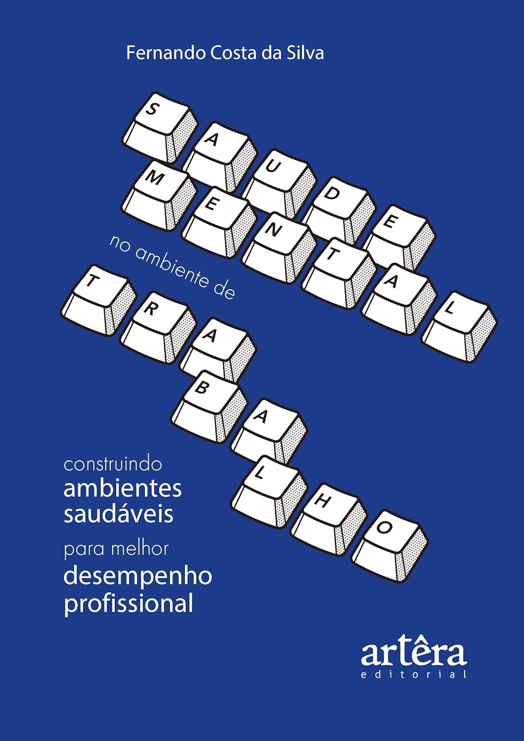 ler totalmente Saúde Mental no Ambiente de Trabalho: Construindo Ambientes Saudáveis para Melhor Desempenho Profissional