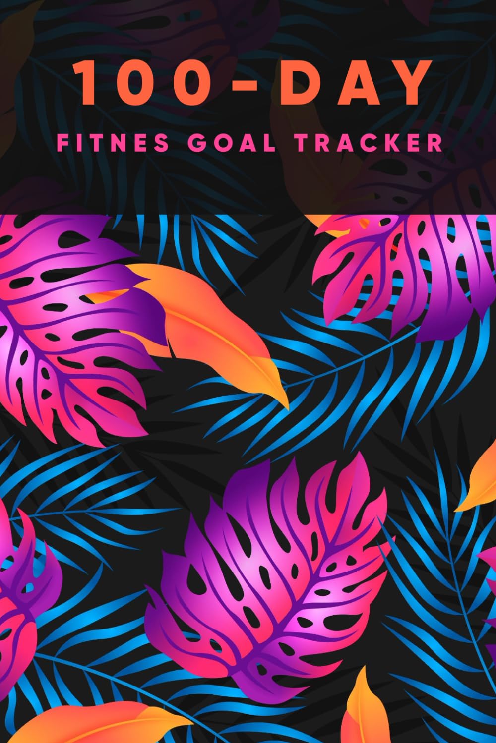 ler totalmente 100-Day Fitness Goal Tracker: Checklist Notebook to Achieve Your Sport Milestones