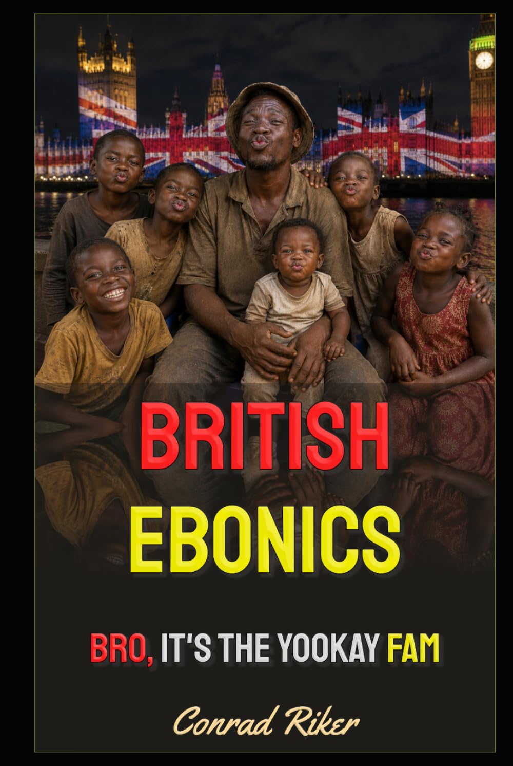 British Ebonics: Bro, It's the Yookay Fam (Redpilled Progressive (satire))