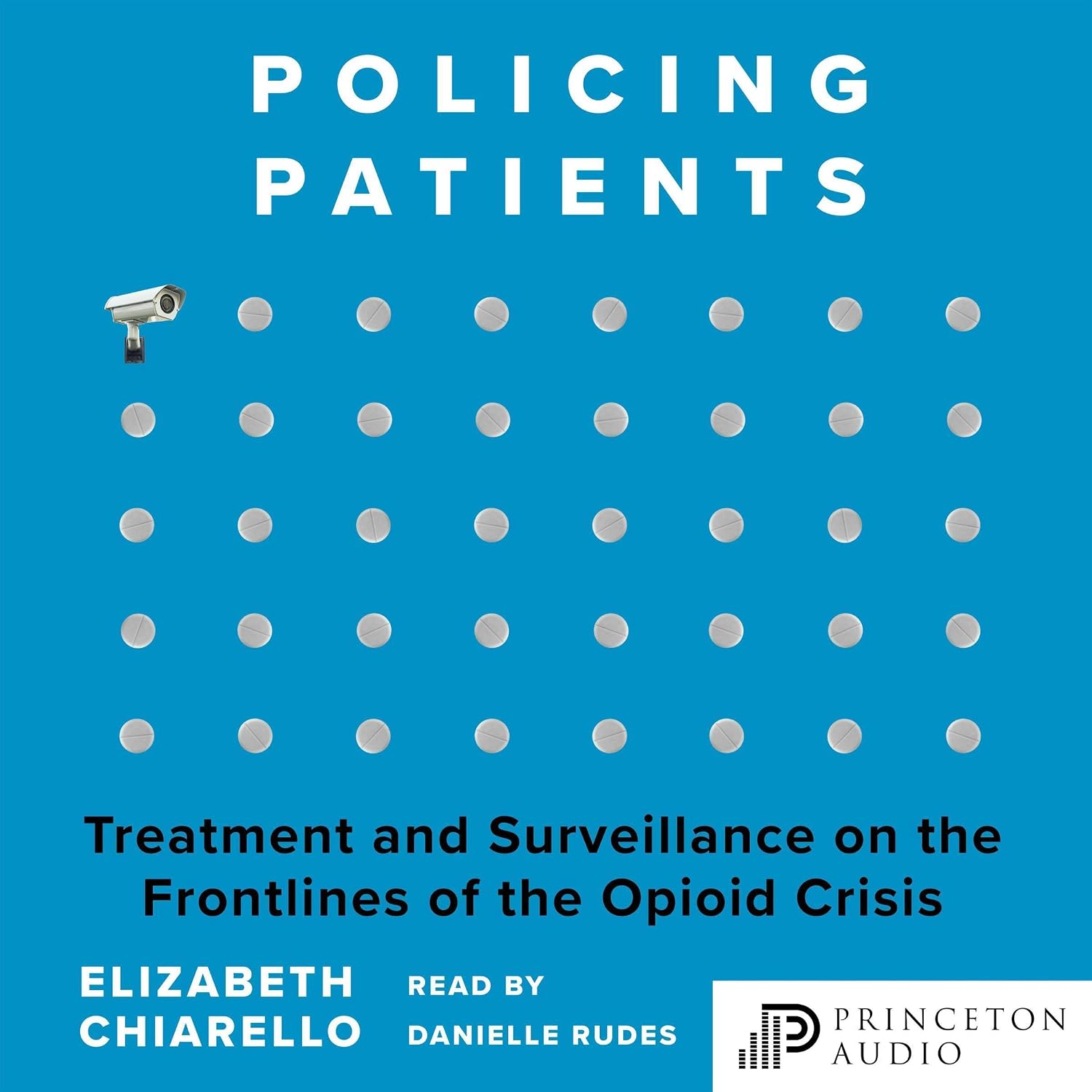 Policing Patients: Treatment and Surveillance on the Frontlines of the Opioid Crisis baixar livro de graça