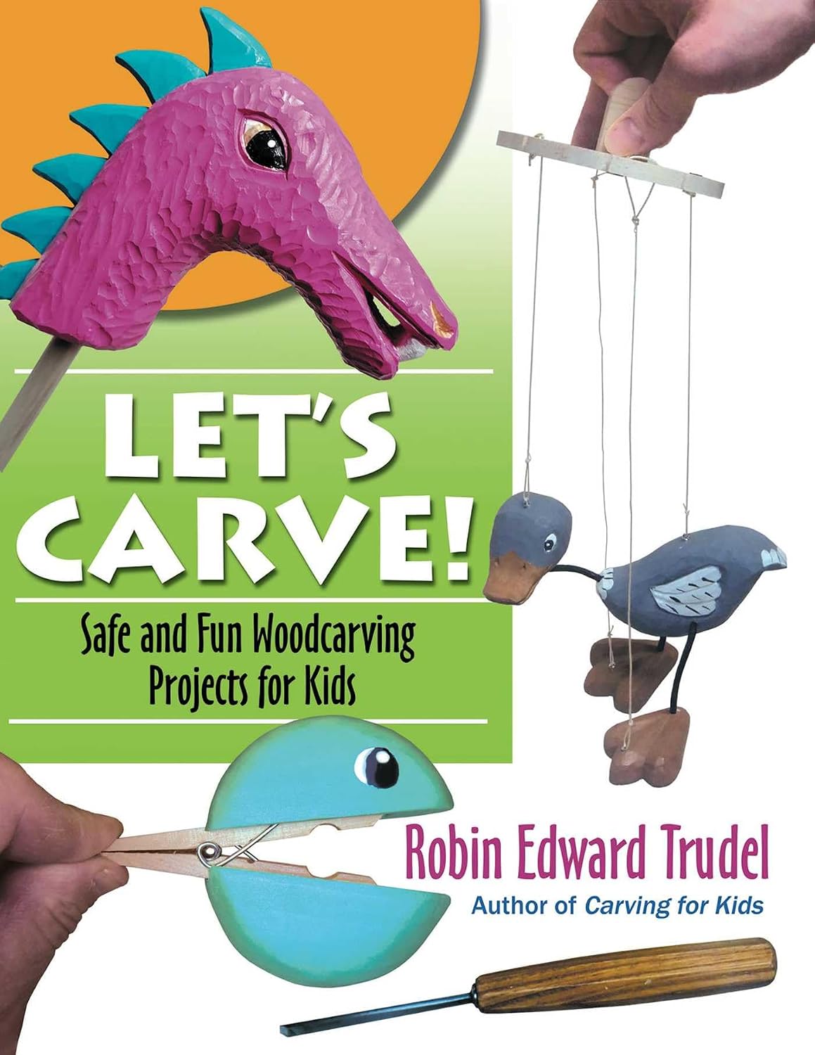 capítulo por capítulo baixar Let's Carve!: Safe and Fun Woodcarving Projects for Kids (English Edition)