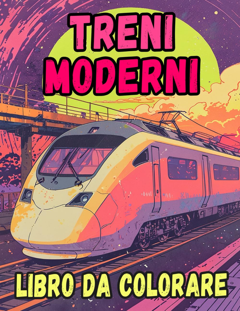 ler totalmente Libro Da Colorare Di Treni Moderni: Pagine A Colori Di Treni Proiettile Locomotiva Ad Alta Velocità Metro Tram Carrelli Elettrici Ferrovia | Disegni... Adulti Adolescenti Anziani (Italian Edition)