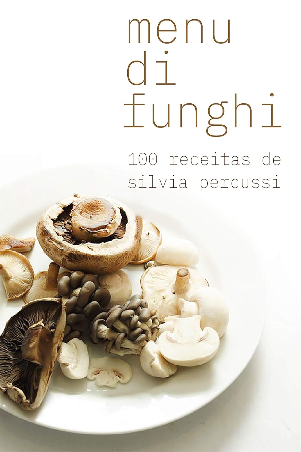 ler totalmente Menu di funghi: 100 receitas