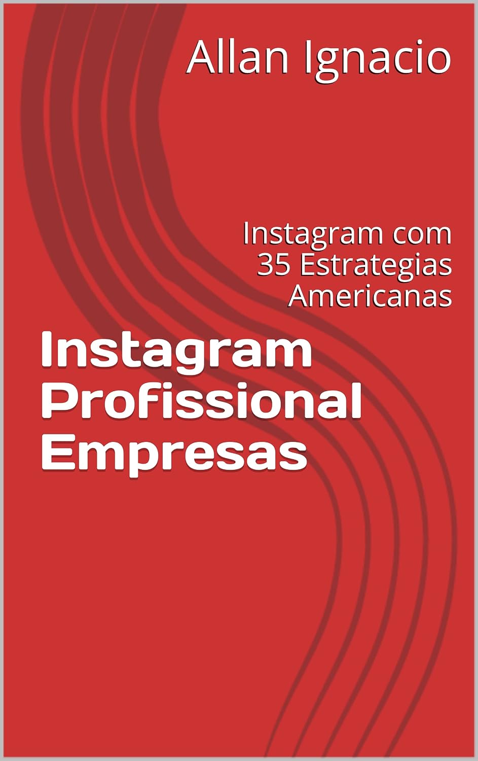 ler totalmente Instagram Profissional Empresas: Instagram com 35 Estrategias Americanas
