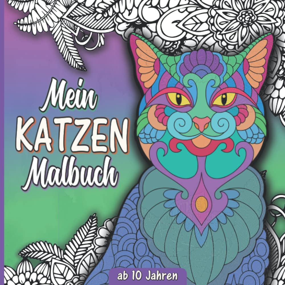 Mein Katzen Malbuch – Kinder ab 10 Jahren: 40 wunderschöne Katzenbilder und liebevolle Zitate zum ausmalen und entspannen. Katzen Mandala Malbuch zur... und Kreativität für Kinder und Jugendliche baixar o livro de graça