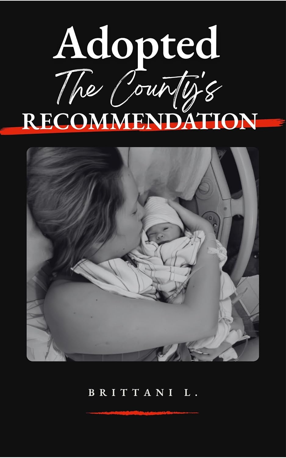 Adopted The County's Recommendation: Love, Loss, and Survival Inside the Child Welfare System (English Edition) baixar livro de graça