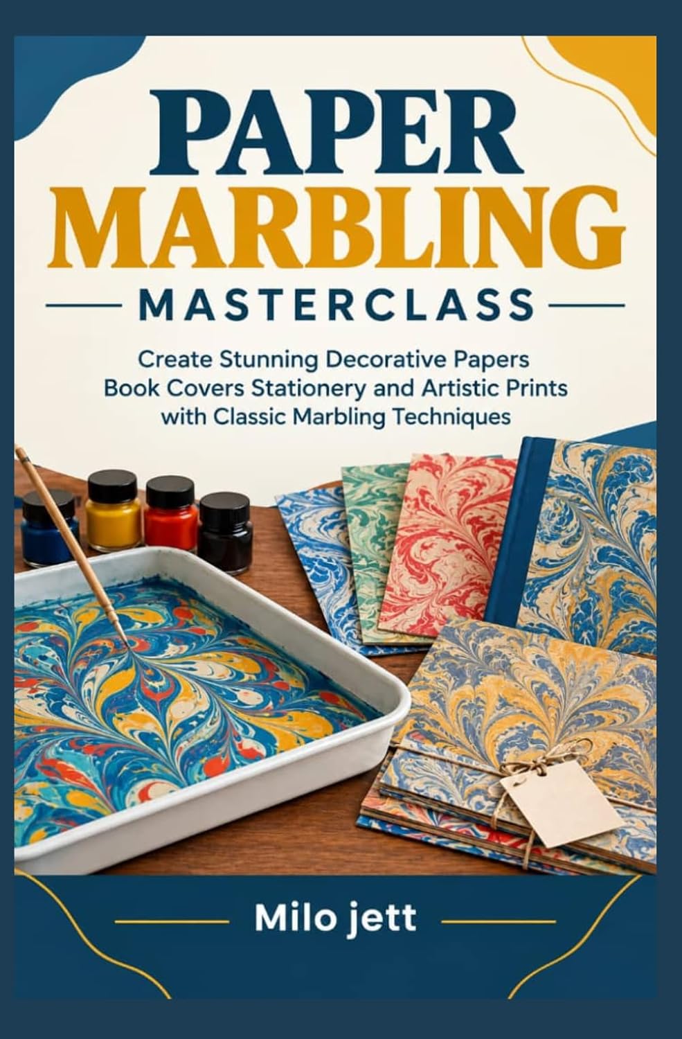 PAPER MARBLING MASTERCLASS: Create Stunning Decorative Papers Book Covers Stationery and Artistic Prints with Classic Marbling Techniques baixar livro de graça