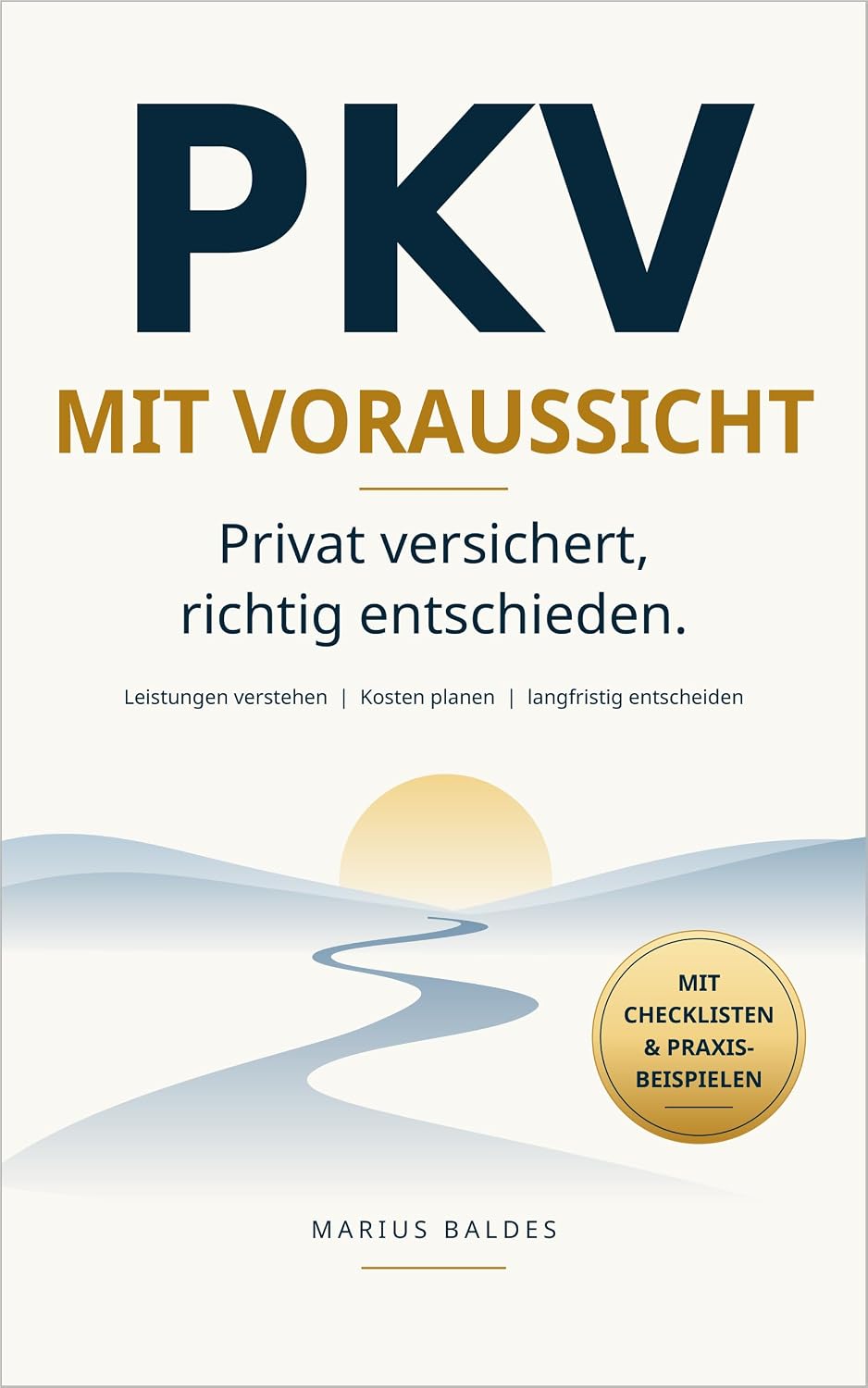 PKV MIT VORAUSSICHT: Privat versichert, richtig entschieden. (German Edition) baixar livro de graça