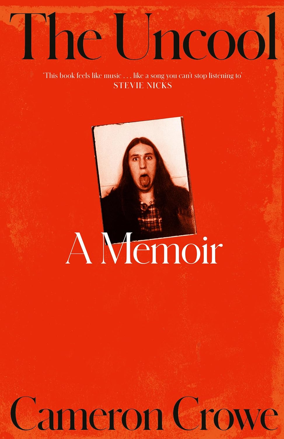 ler totalmente The Uncool: the new memoir from award-winning filmmaker and journalist Cameron Crowe, for fans of Just Kids and Almost Famous (English Edition)