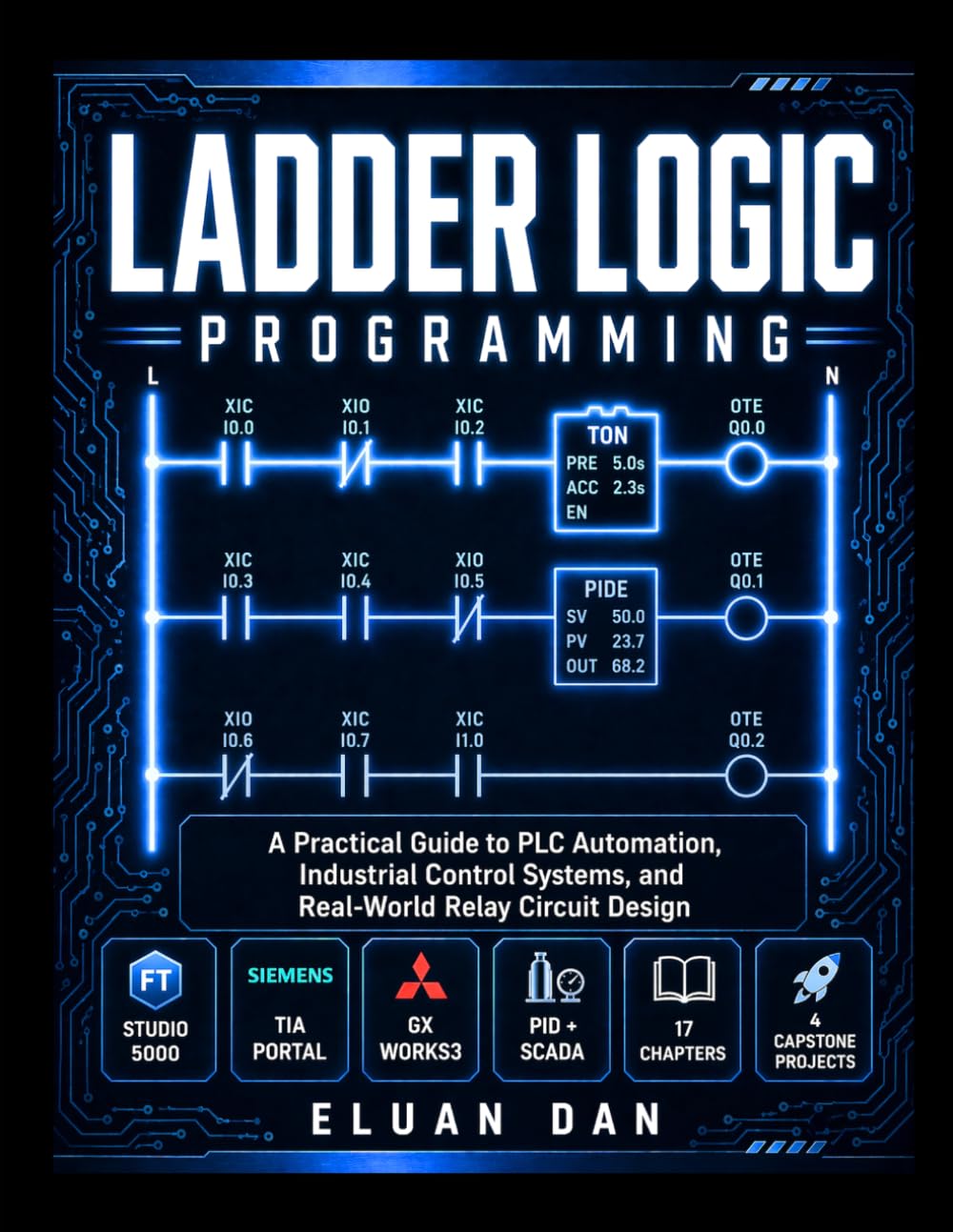 Ladder Logic Programming: A Practical Guide to PLC Automation, Industrial Control Systems, and Real-World Relay Circuit Design baixar o livro de graça