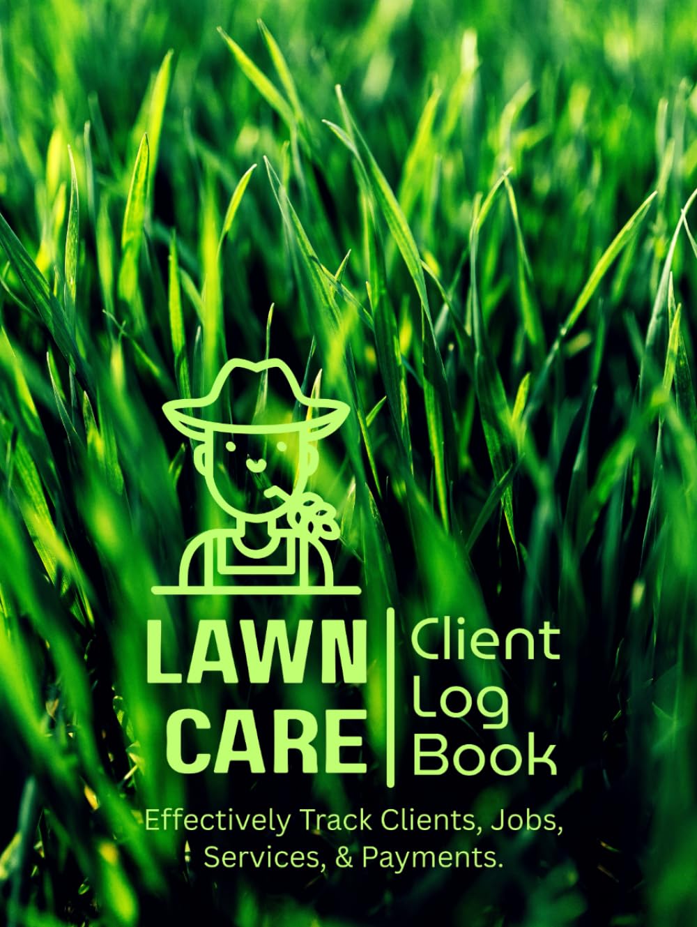 Lawn Care Client Log Book: Simple Lawn Mowing & Landscape Appointment Log, Landscaping Business Tracker, Track and Record Your Client's Information Easily. baixar o livro de graça