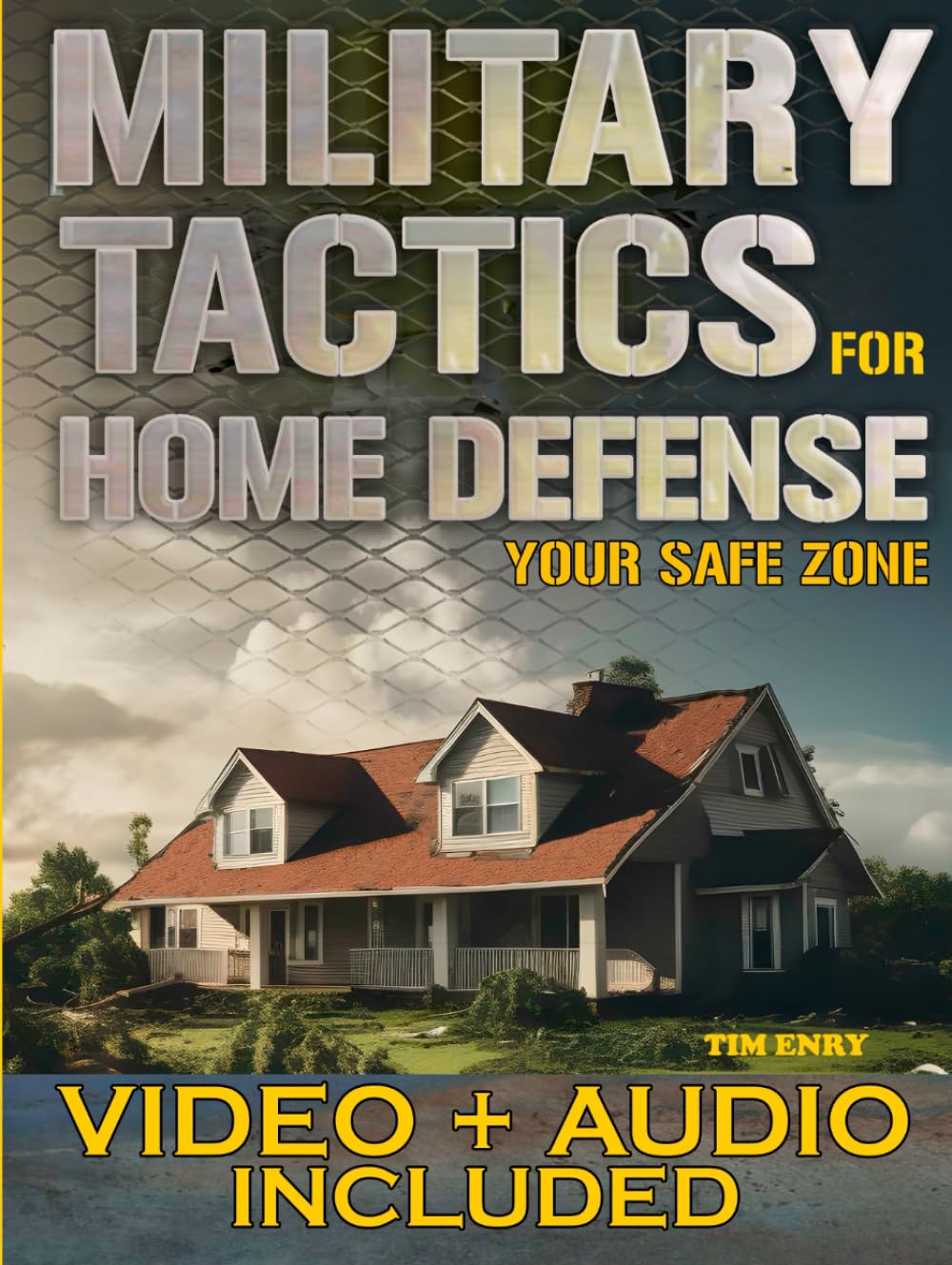 Military Tactics for Home Defense: From Survivor to Strategist, Defend Your Loved Ones by Making Your Home a Secure Survival Fortress baixar livro de graça