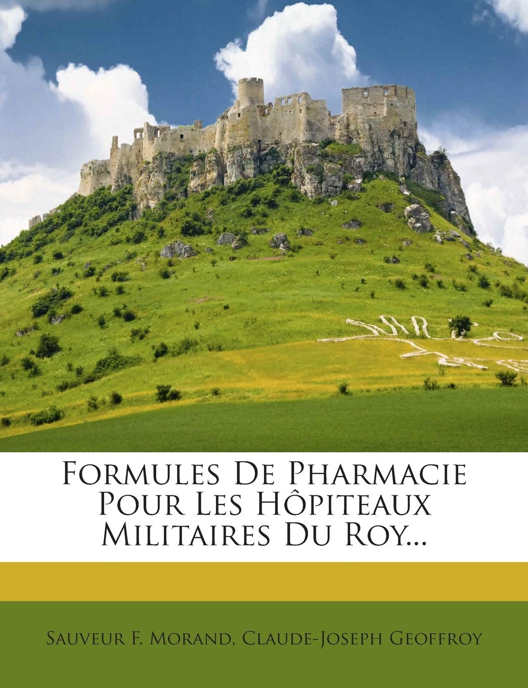 Formules De Pharmacie Pour Les Hôpiteaux Militaires Du Roy...