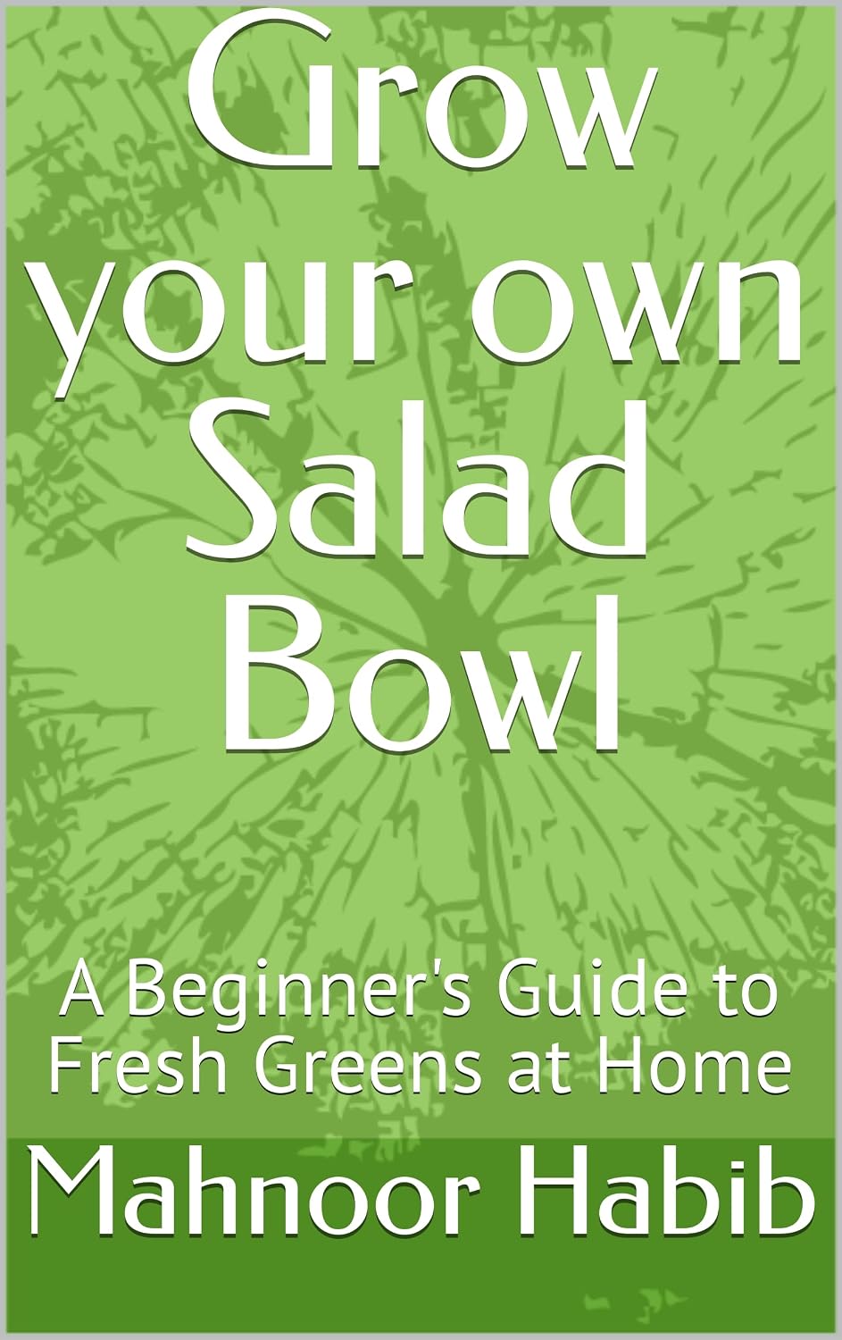 ler totalmente Grow your own Salad Bowl: A Beginner's Guide to Fresh Greens at Home (English Edition)