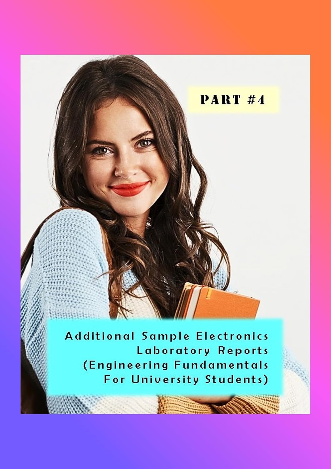 ler totalmente Part #4: Additional Sample Electronics Laboratory Reports (Engineering Fundamentals For University Students) (English Edition)