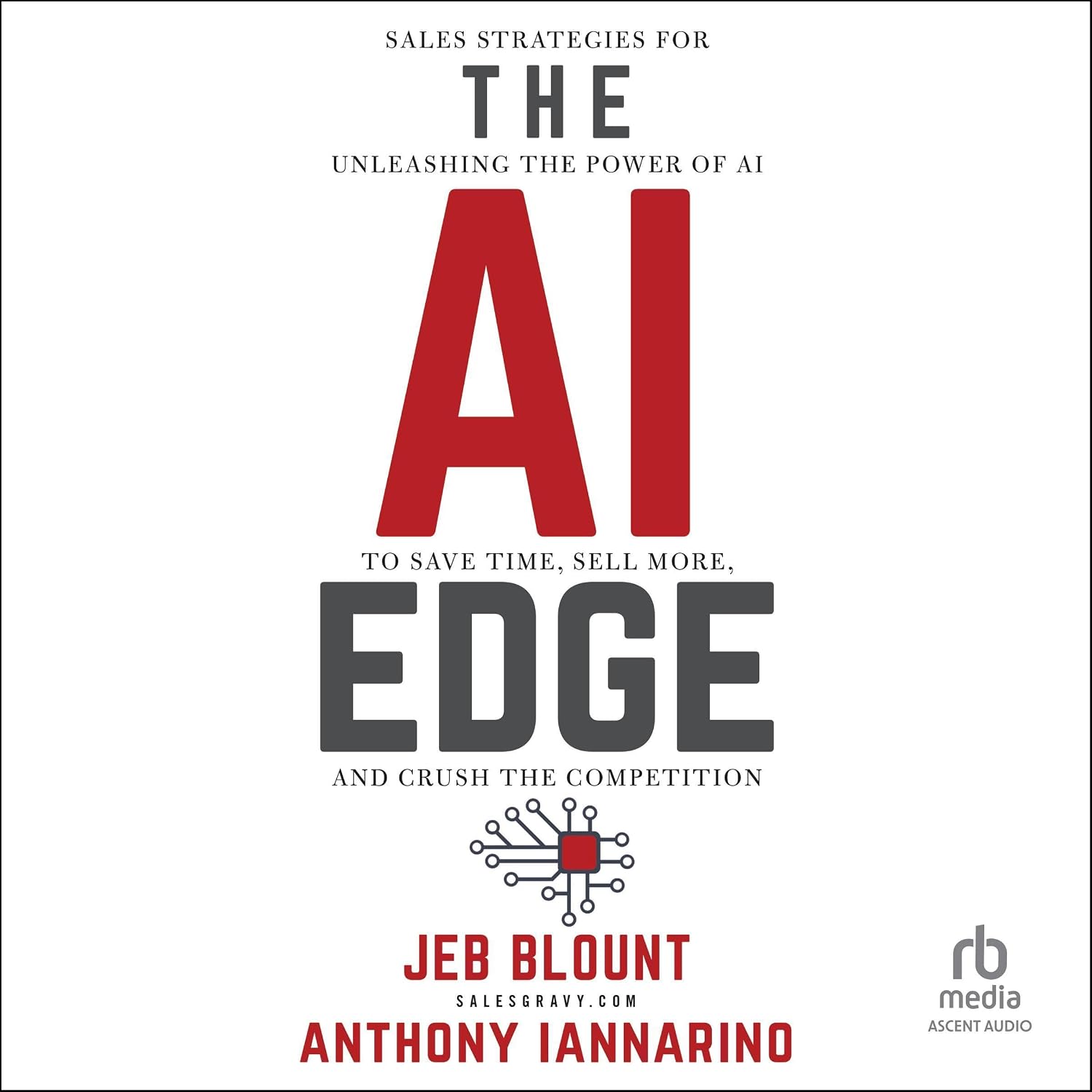 The AI Edge: Sales Strategies for Unleashing the Power of AI to Save Time, Sell More, and Crush the Competition baixar o livro de graça