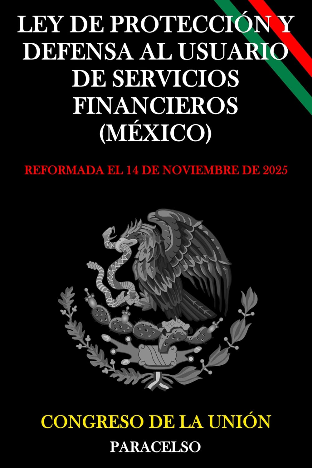 capítulo por capítulo baixar LEY DE PROTECCIÓN Y DEFENSA AL USUARIO DE SERVICIOS FINANCIEROS (MÉXICO) (Spanish Edition)