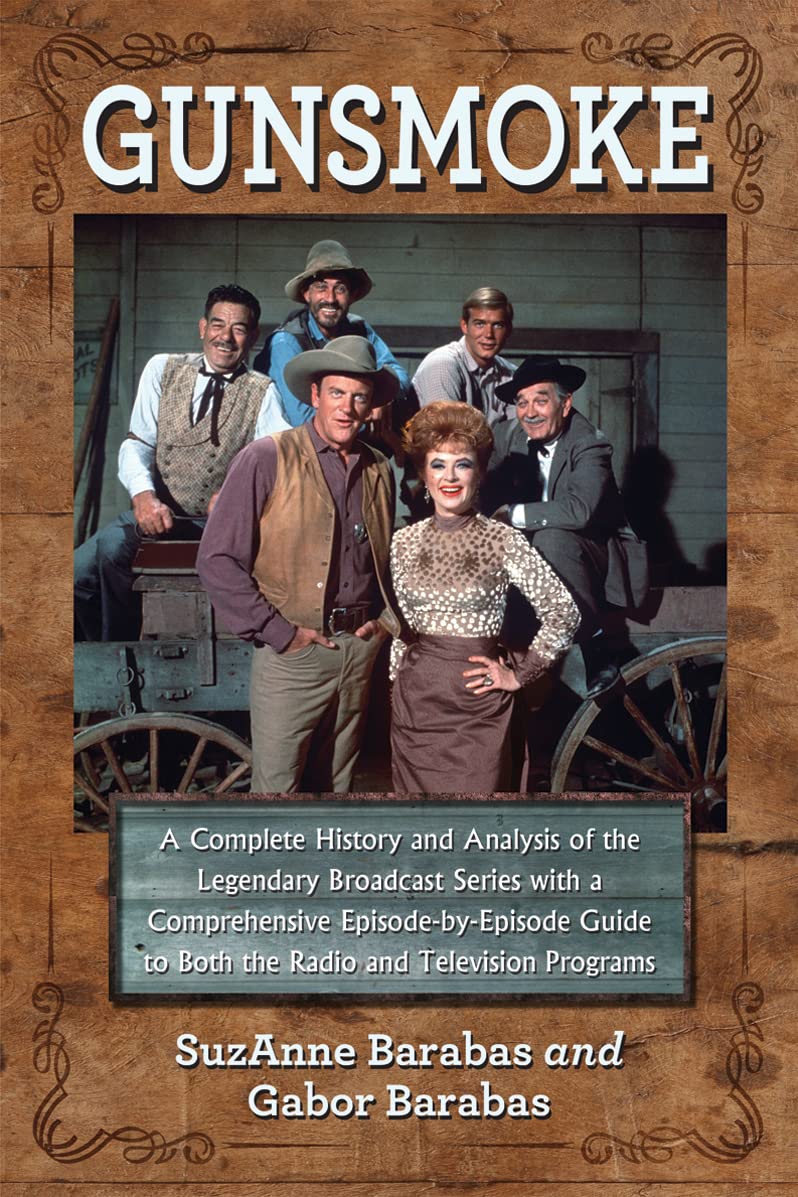 Gunsmoke 2 Volume Set: A Complete History and Analysis of the Legendary Broadcast Series with a Comprehensive Episode-By-Episode Guide to Both the Radio and Television Programs baixar livro de graça