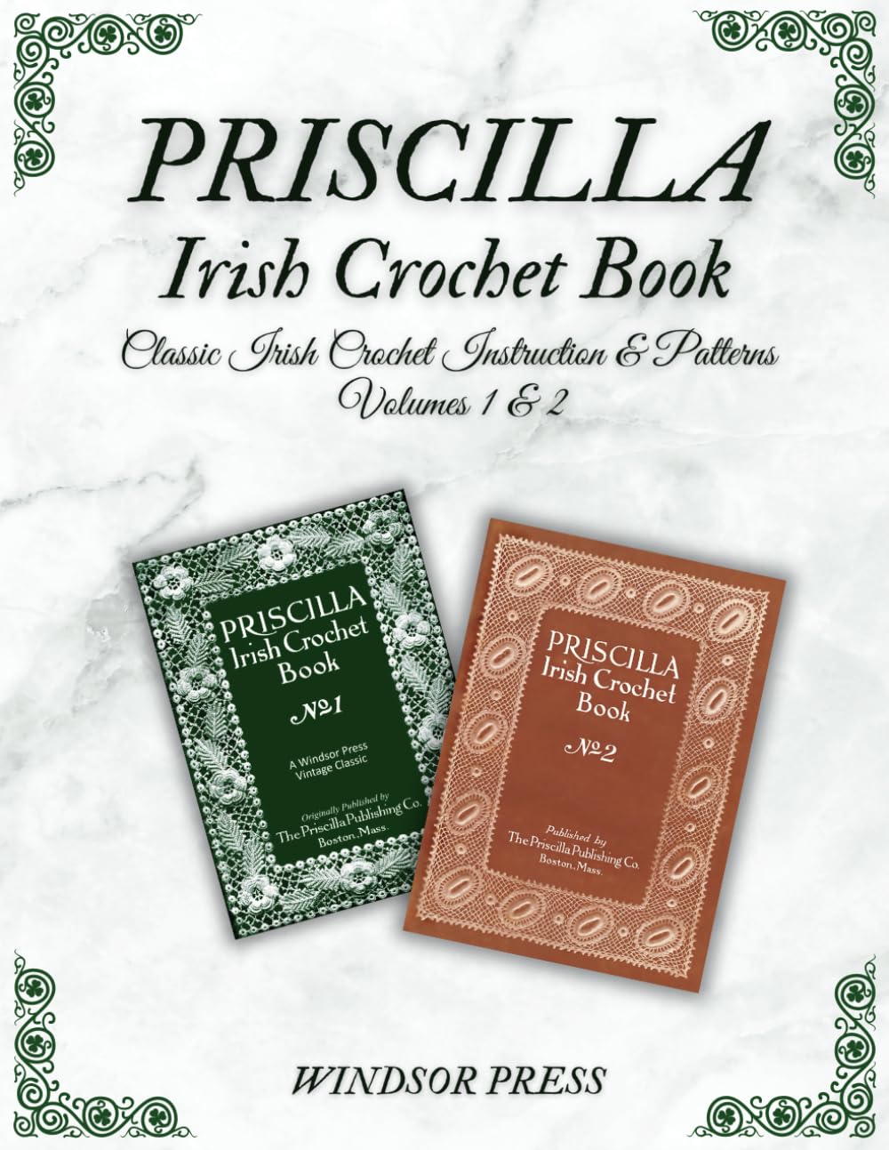 Irish Corchet - 2 Books in 1!: Vintage Irish Crochet Instructions, Techniques & Designs baixar livro de graça