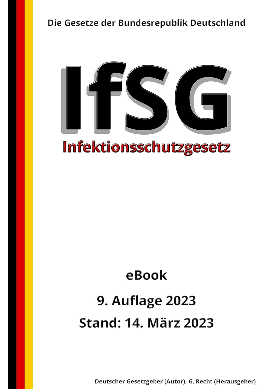 ler totalmente Infektionsschutzgesetz - IfSG, 9. Auflage 2023: Die Gesetze der Bundesrepublik Deutschland (German Edition)