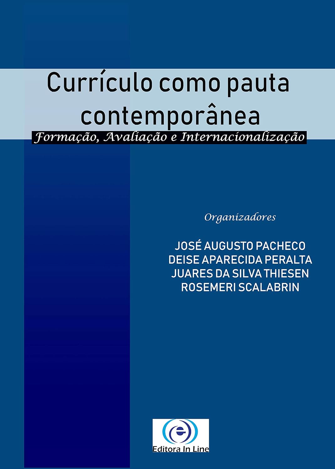 capítulo por capítulo baixar CURRÍCULO COMO PAUTA CONTEMPORÂNEA: Formação, Avaliação e Internacionalização