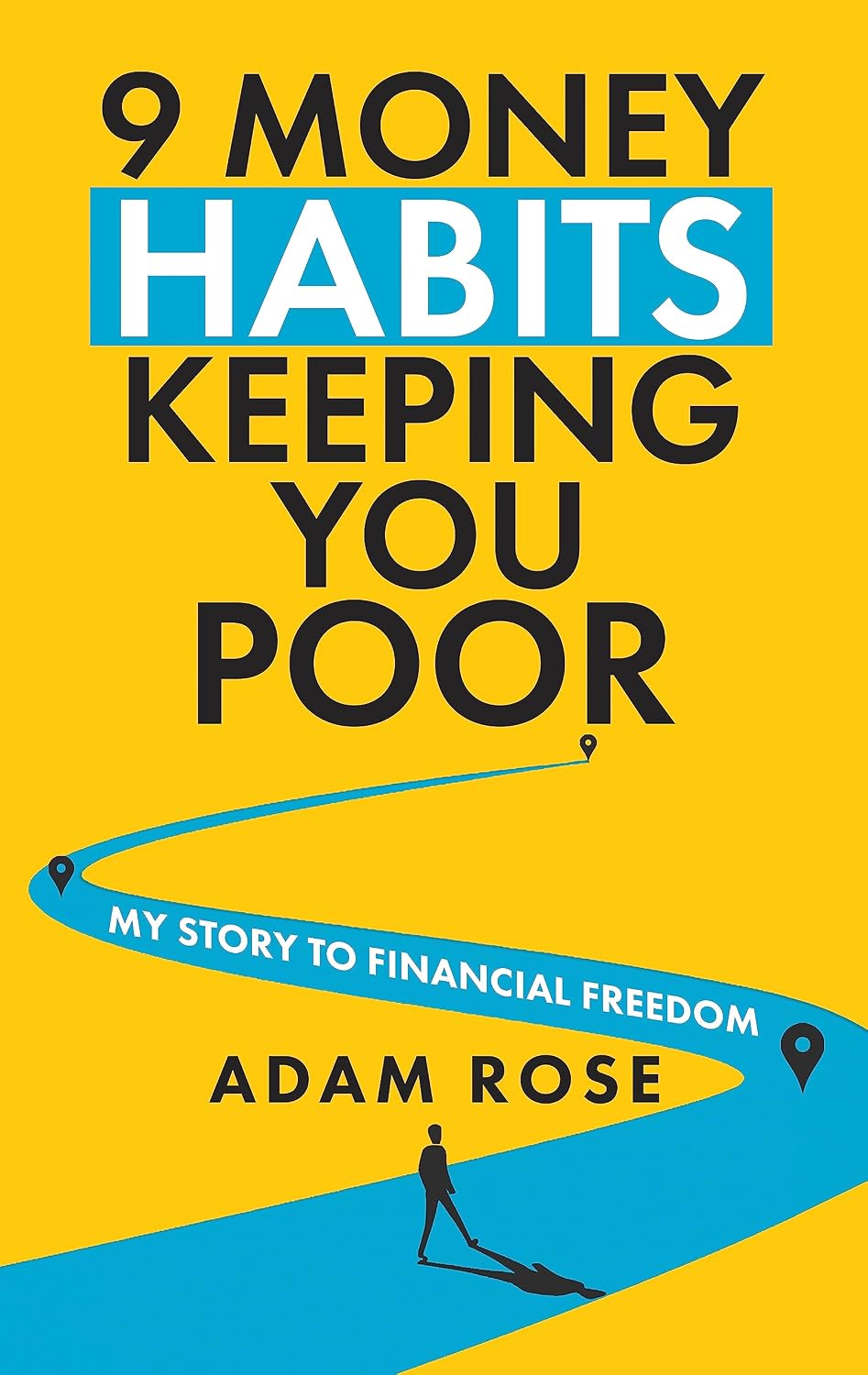 9 Money Habits Keeping You Poor: My Story to Financial Freedom (Financial Freedom Toolkit) (English Edition) baixar livro de graça