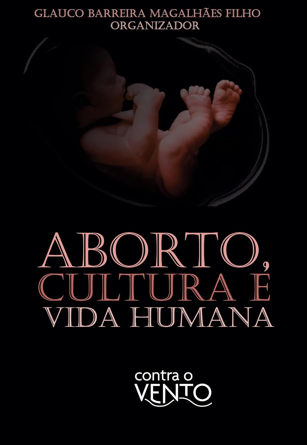 Aborto, Cultura e Vida Humana