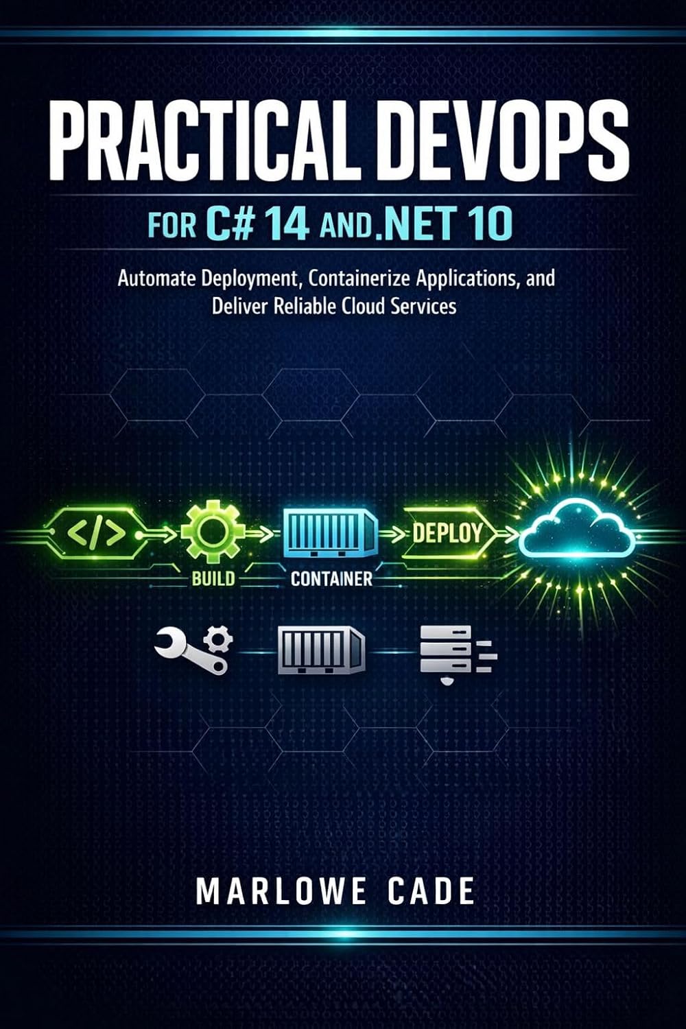 PRACTICAL DEVOPS FOR C# 14 AND.NET 10: Automate Deployment, Containerize Applications, and Deliver Reliable Cloud Services (English Edition) baixar livro de graça