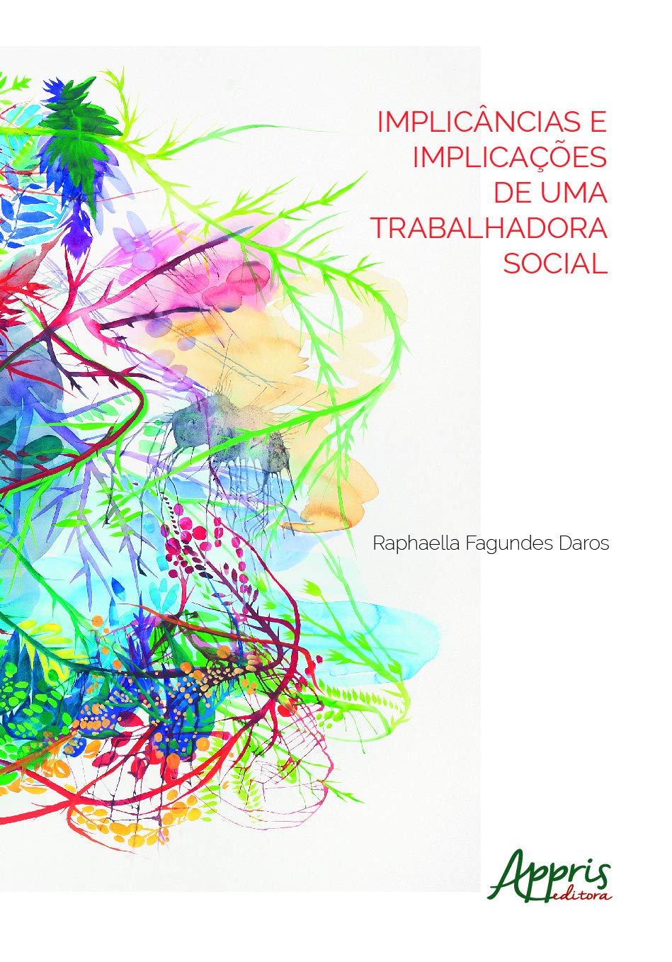 ler totalmente Implicâncias e implicações de uma trabalhadora social