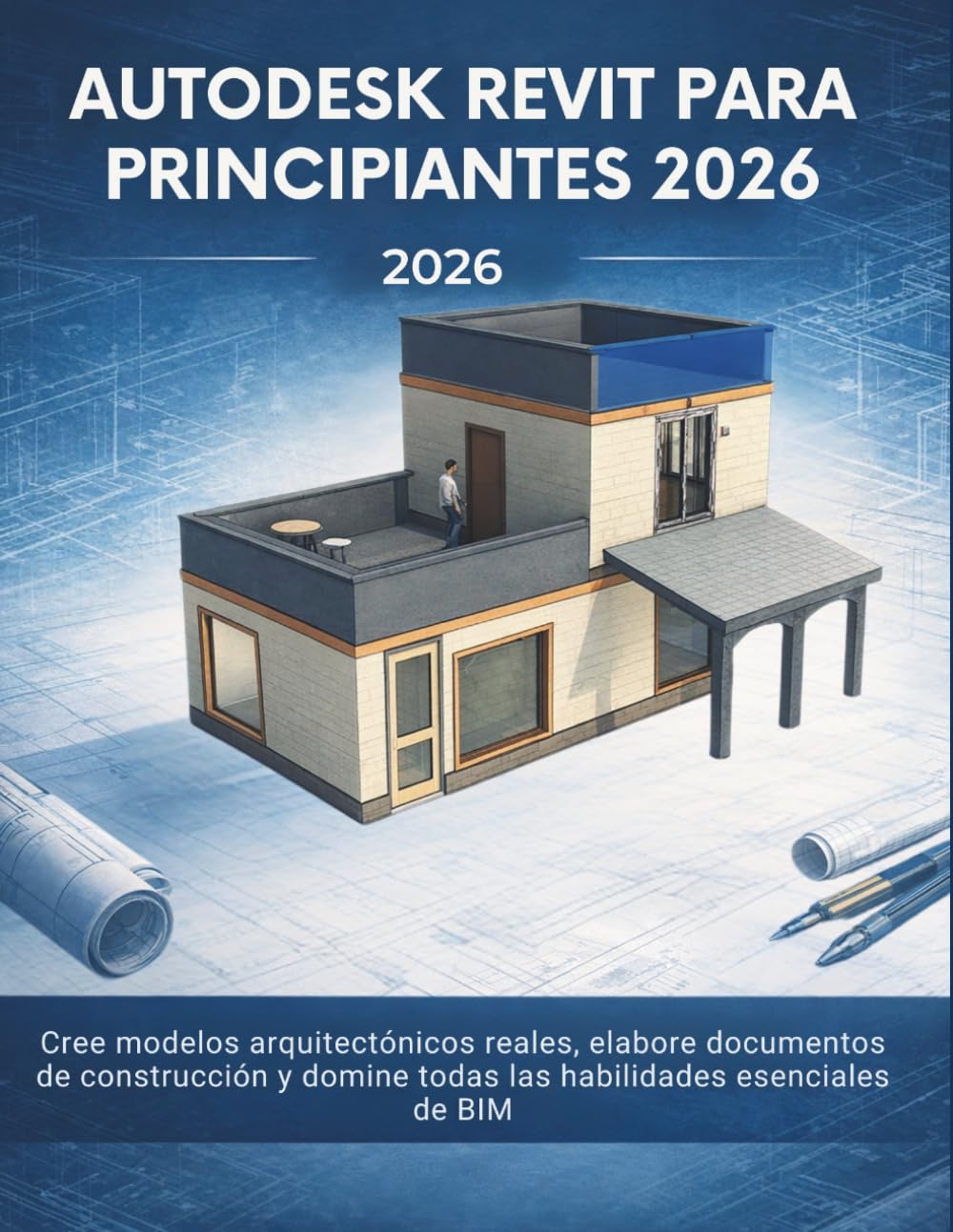 ler totalmente Autodesk Revit Para Principiantes 2026: Cree modelos arquitectónicos reales, elabore documentos de construcción y domine todas las habilidades esenciales de BIM (Spanish Edition)