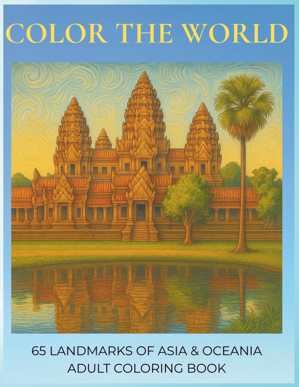 capítulo por capítulo baixar COLOR THE WORLD: The Asia & Oceania Coloring Book for Adults: Find Calm, Reduce Stress, and Spark Creativity One Landmark at a Time