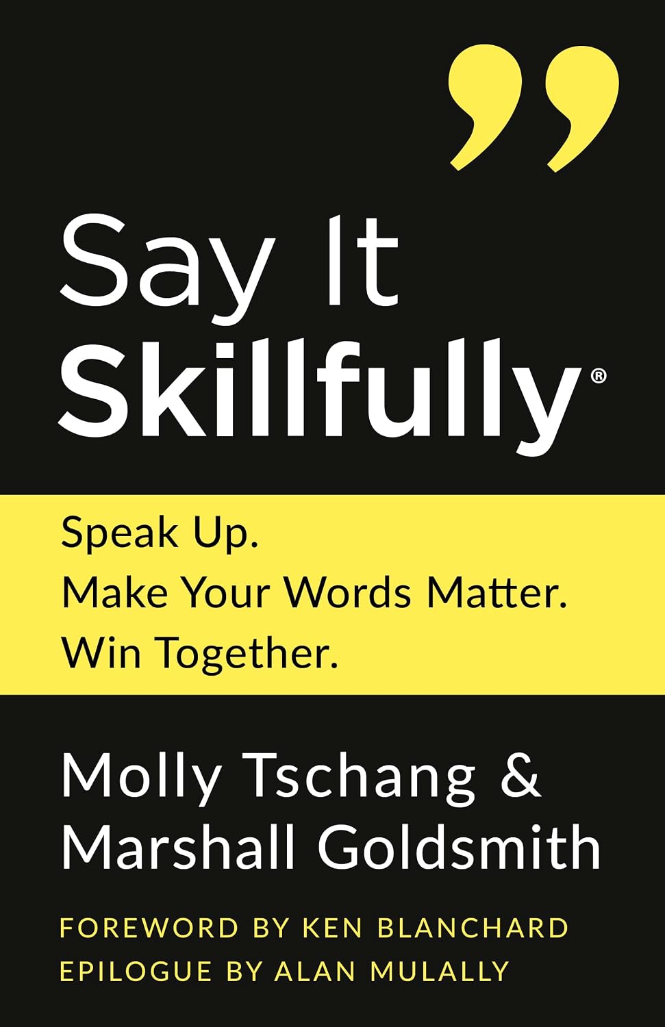 Say It Skillfully: Speak Up. Make Your Words Matter. Win Together. (English Edition) baixar livro de graça