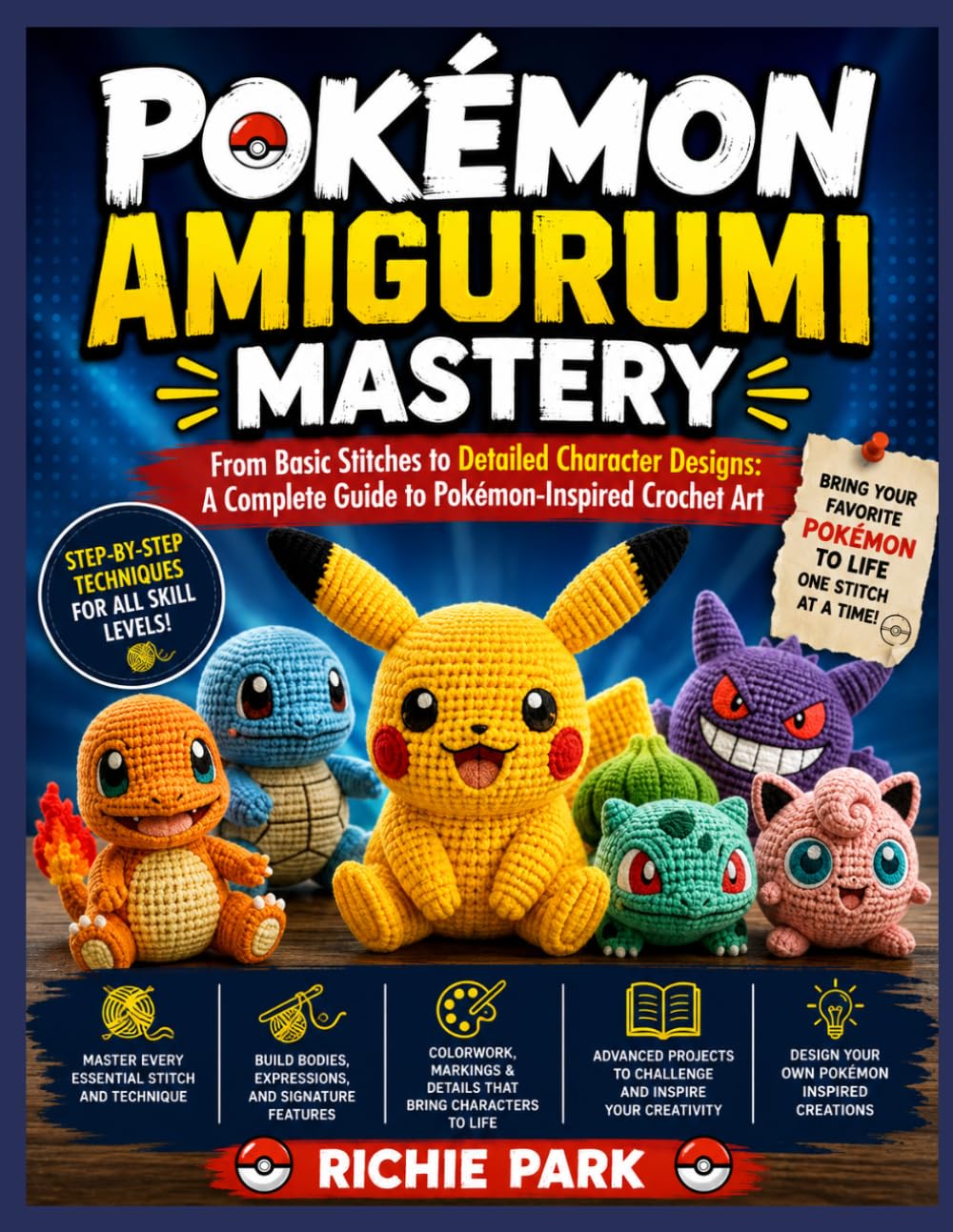 POKÉMON AMIGURUMI MASTERY: From Basic Stitches to Detailed Character Designs: A Complete Guide to Pokémon-Inspired Crochet Art baixar livro de graça